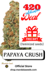 420 FREEBIE (Papaya Crush fem)
